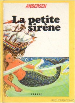 H.C. Andersen - La petite siréne H.C. Andersen - La petite siréne, Paris 1985 antikvár könyv