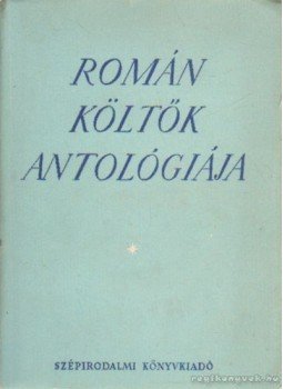 Köpeczi Béla, Vas István - Román költők antológiája Köpeczi Béla, Vas István - Román költők antológiája, Budapest 1951 antikvár könyv