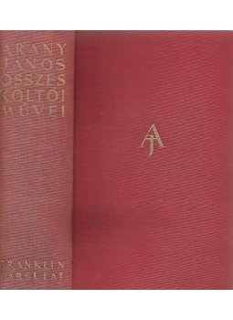 Arany János - Arany János összes költői művei Arany János - Arany János összes költői művei, Budapest 0 antikvár könyv