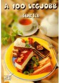 Toró Elza - A 100 legjobb torta