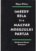 Sipos Péter - Imrédy Béla és a Magyar Megújulás Pártja