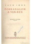 Fáth Imre - Forradalom a VI/B-ben
