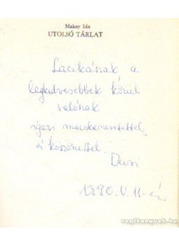 Makay Ida - Utolsó tárlat (dedikált) Makay Ida - Utolsó tárlat (dedikált), Budapest 1990 antikvár könyv