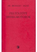 Brodszky Dezső dr. - Feltöltött dieselmotorok