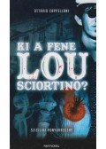 Cappellani, Ottavio - Ki a fene Lou Sciortino?