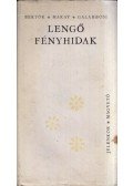 Bertók László,Galambosi László,Makay Ida - Lengő fényhidak