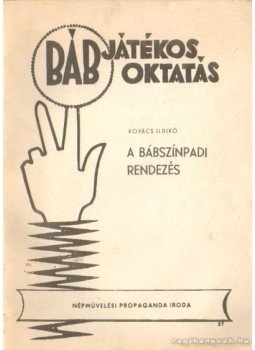 Kovács Ildikó - A bábszínpadi rendezés Kovács Ildikó - A bábszínpadi rendezés, 0 antikvár könyv