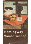 Hemingway, Ernest - Vándorünnep