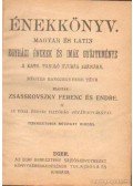 Zsasskovszky Ferencz,Zsasskovszky Endre - Énekkönyv magyar és latin egyházi énekek és imák gyűjteménye