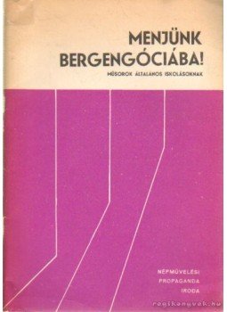 Lázár Ervin, Bükkösdi László - Menjünk Bergengóciába! Lázár Ervin, Bükkösdi László - Menjünk Bergengóciába!, Budapest 1977 antikvár könyv