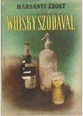 Harsányi Zsolt - Whisky szódával I-II.