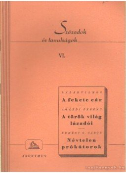 Agárdi Ferenc, Lázár Vilmos, Kemény G. Gábor - Századok és tanulságok VI. Agárdi Ferenc, Lázár Vilmos, Kemény G. Gábor - Századok és tanulságok VI., Budapest 1945 antikvár könyv