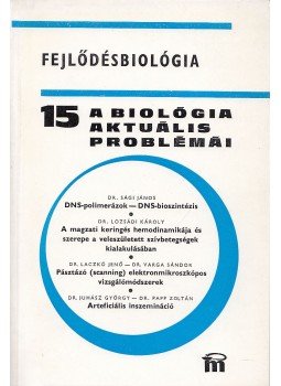 Dr. Csaba György - A biológia aktuális problémái 15. Dr. Csaba György - A biológia aktuális problémái 15., Budapest 1979 antikvár könyv
