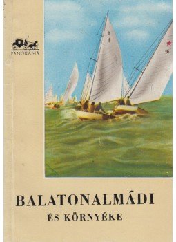 Pethő Tibor - Balatonalmádi és környéke Pethő Tibor - Balatonalmádi és környéke, Budapest 1958 antikvár könyv