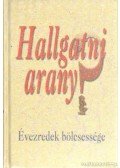 Szántó I. Péter - Hallgatni arany?