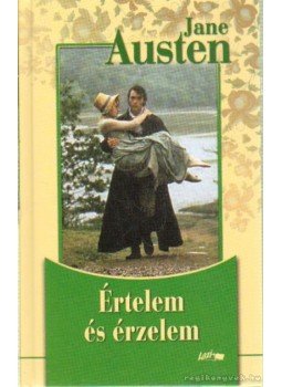 Jane Austen - Értelem és érzelem Jane Austen - Értelem és érzelem, Szeged 2009 antikvár könyv
