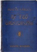 Huszár Károly - Az égő Oroszország.