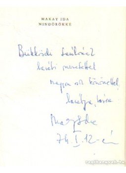 Makay Ida - Mindörökké (dedikált) Makay Ida - Mindörökké (dedikált), Budapest 1973 antikvár könyv