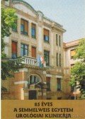 Prof. Romics Imre - 85 éves a Semmelweis Egyetem urológiai klinikája