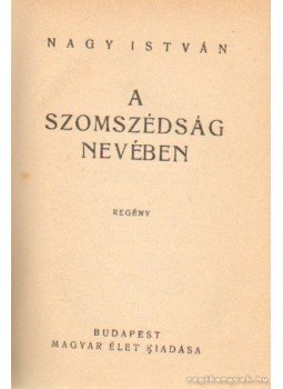 Dr. Nagy István - A szomszédság nevében Dr. Nagy István - A szomszédság nevében, Budapest 0 antikvár könyv