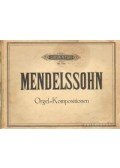 Mendelssohn-Bartholdy, F. - Mendelssohn Orgel Kompositionen