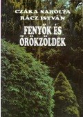 Rácz István,Czáka Sarolta - Fenyők és örökzöldek