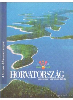 Jakus, Silvana - Horvátország - A horvát Adria ezer szigete Jakus, Silvana - Horvátország - A horvát Adria ezer szigete, 0 antikvár könyv