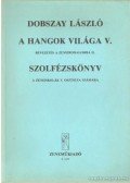Dobszay László - A hangok világa V. - Bevezetés a zeneirodalomba II.