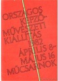 Frank János - Országos Képzőművészeti Kiállítás 1982. április 8-május 16. Műcsarnok