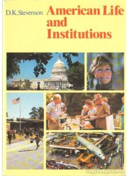 STEVENSON, D.K. - American Life and Institutions STEVENSON, D.K. - American Life and Institutions, Stuttgart 1989 antikvár könyv
