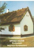 Füzes Endre - Ópusztaszer - Szabadtéri Néprajzi Gyűjtemény