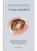 Walsch, Naele Donald - A kapcsolatokról