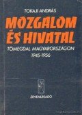 Tokaji András - Mozgalom és hivatal