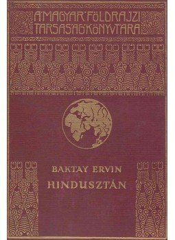 Dr Baktay Ervin - Hindusztán Dr Baktay Ervin - Hindusztán, Budapest 1938 antikvár könyv