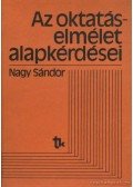 Nagy Sándor - Az oktatáselmélet alapkérdései