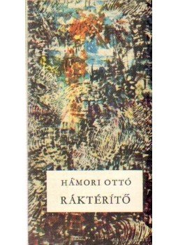 Hámori Ottó - Ráktérítő Hámori Ottó - Ráktérítő, Budapest 1967 antikvár könyv