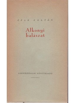 Zelk Zoltán - Alkonyi halászat Zelk Zoltán - Alkonyi halászat, Budapest 1956 antikvár könyv