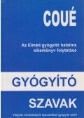 Coué Emil - Gyógyító szavak