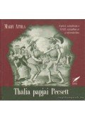 Márfi Attila - Thália papjai Pécsett