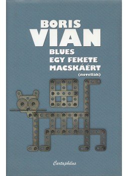 Boris Vian - Blues egy fekete macskáért, Budapest 2008 antikvár könyv