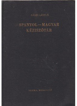 Gáldi László - Spanyol-magyar kéziszótár Gáldi László - Spanyol-magyar kéziszótár, Budapest 1987 antikvár könyv