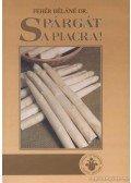 Fehér Béláné - Spárgát a piacra!
