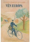 Roger Martin du Gard - Vén Európa