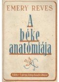 Reves, Emery - A béke anatómiája