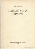 Kontra György - Örökés, alkat, fejlődés