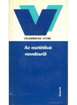 Poszler György - Az esztétikai nevelésről Poszler György - Az esztétikai nevelésről, Budapest 1980 antikvár könyv