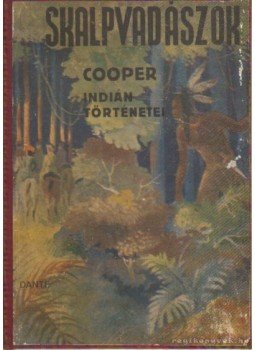 Cooper, Fenimore - Skalpvadászok Cooper, Fenimore - Skalpvadászok, Budapest 1943 antikvár könyv