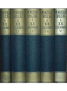 Kollega Tarsoly István - Magyarország a XX. században I-V. kötet Kollega Tarsoly István - Magyarország a XX. században I-V. kötet, Szekszárd 1996 antikvár könyv