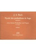 J. S. Bach - Nyolc kis preludium és fuga orgonára