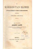 Arányi Lajos - A kórbonctan elemei gyógygyakorló és törvényszéki orvosok számára sokratesi modorban